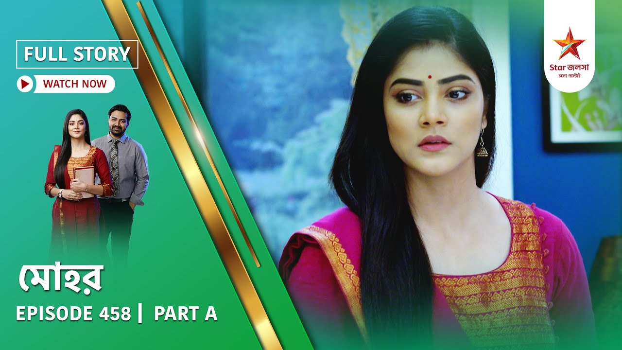 Full Story | Mohor | Episode 458 | Part A