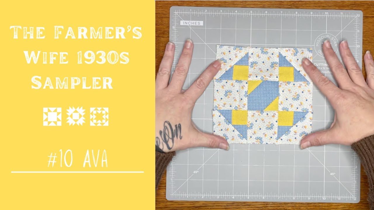 #10 The Farmer's Wife 1930s Sampler Quilt: How to Make Block #10 Ava