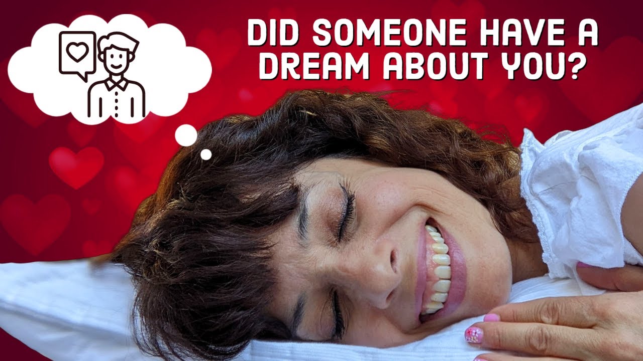 Why Are They Dreaming About You? The Hidden Meaning Behind Their Dream
