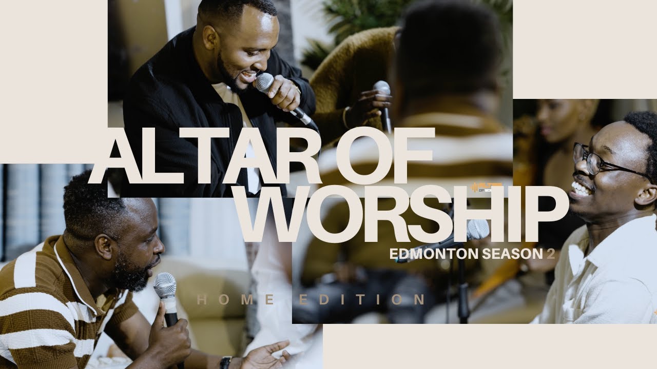 ALTAR OF WORSHIP in Edmonton Part 2 | Home Edition | Adrien Misigaro, Bobo Muyoboke & Yan Nick