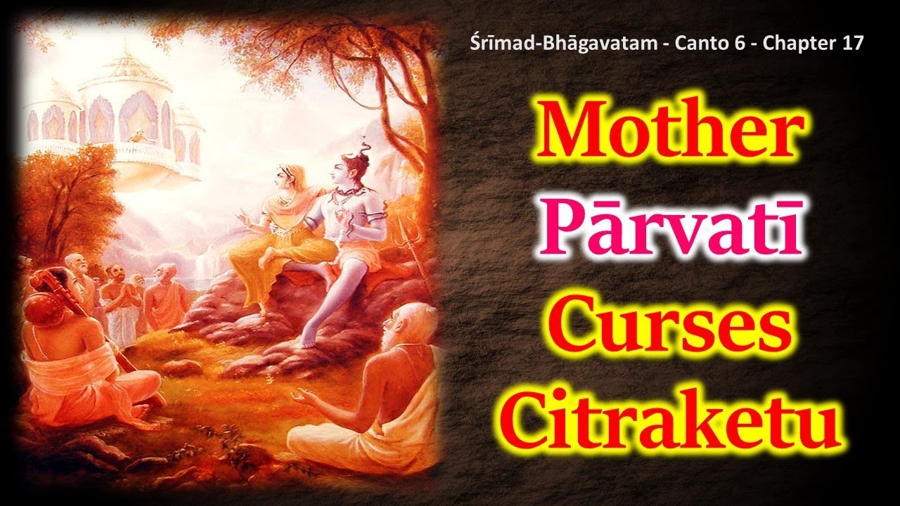 SB 6.17 Srimad Bhagavatam | Canto 6 | Chapter 17 | Mother Parvati Curses Citraketu