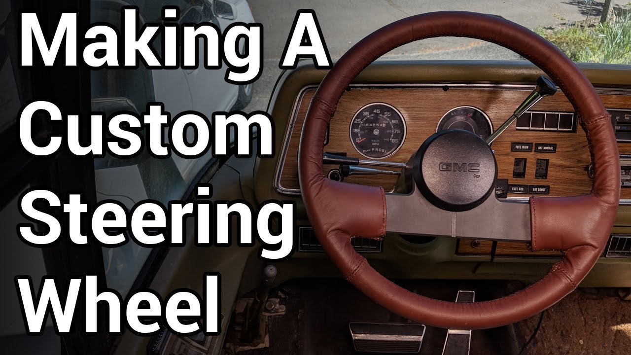 Building the Best Damn GMC Motorhome Ever - Steering Wheel