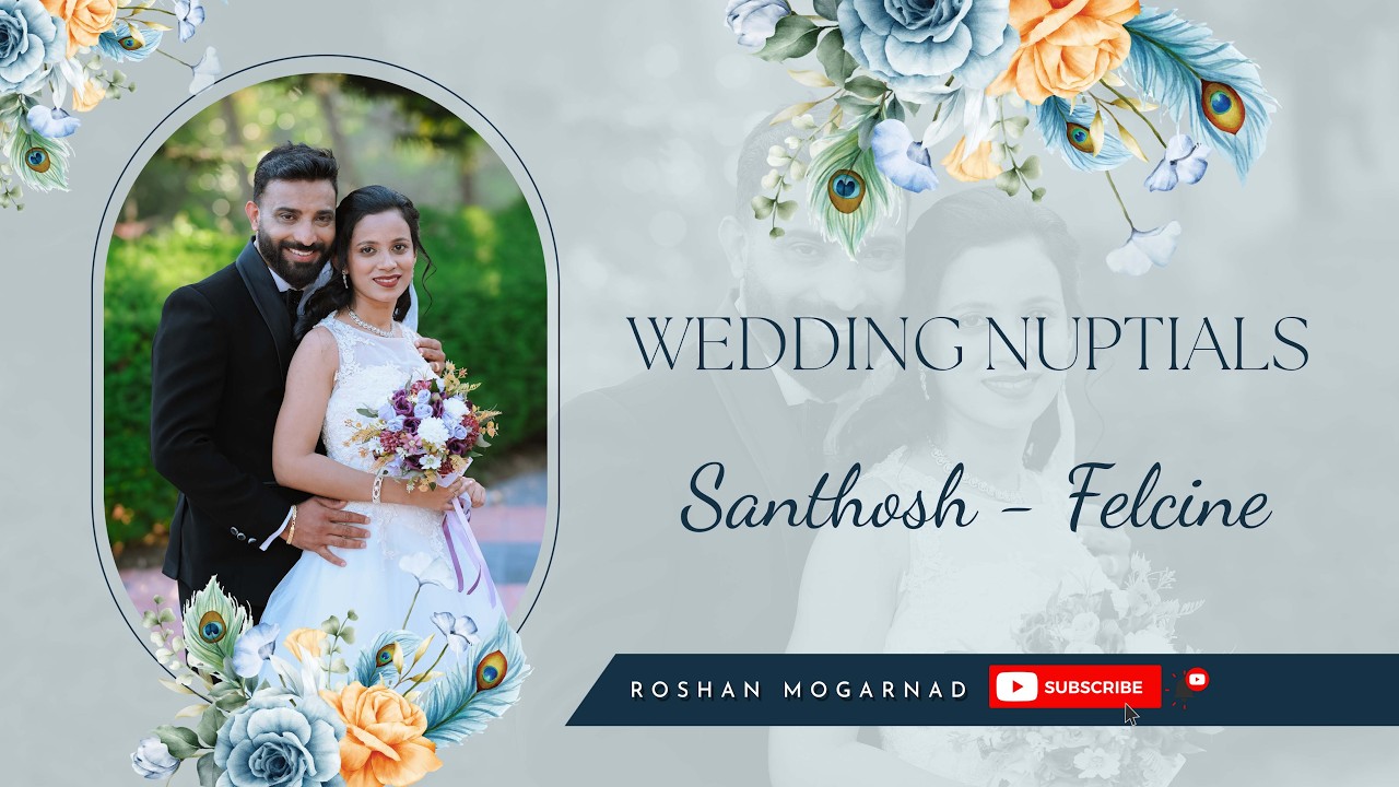 WEDDING  NUPTIALS OF  SANTHOSH - FELCINE | ROSHAN MOGARNAD PHOTOGRAPHY |