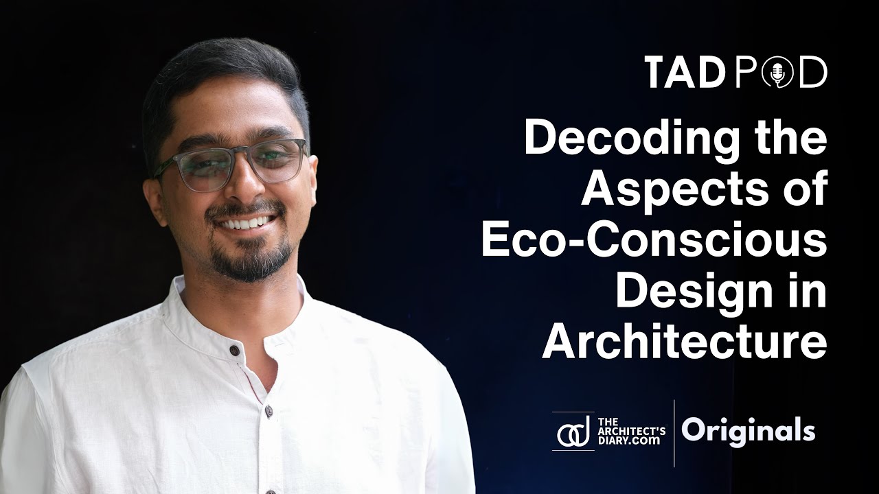 Decoding the Aspects of Eco-Conscious Design in Architecture | HabitArt Architecture Studio | TADPod