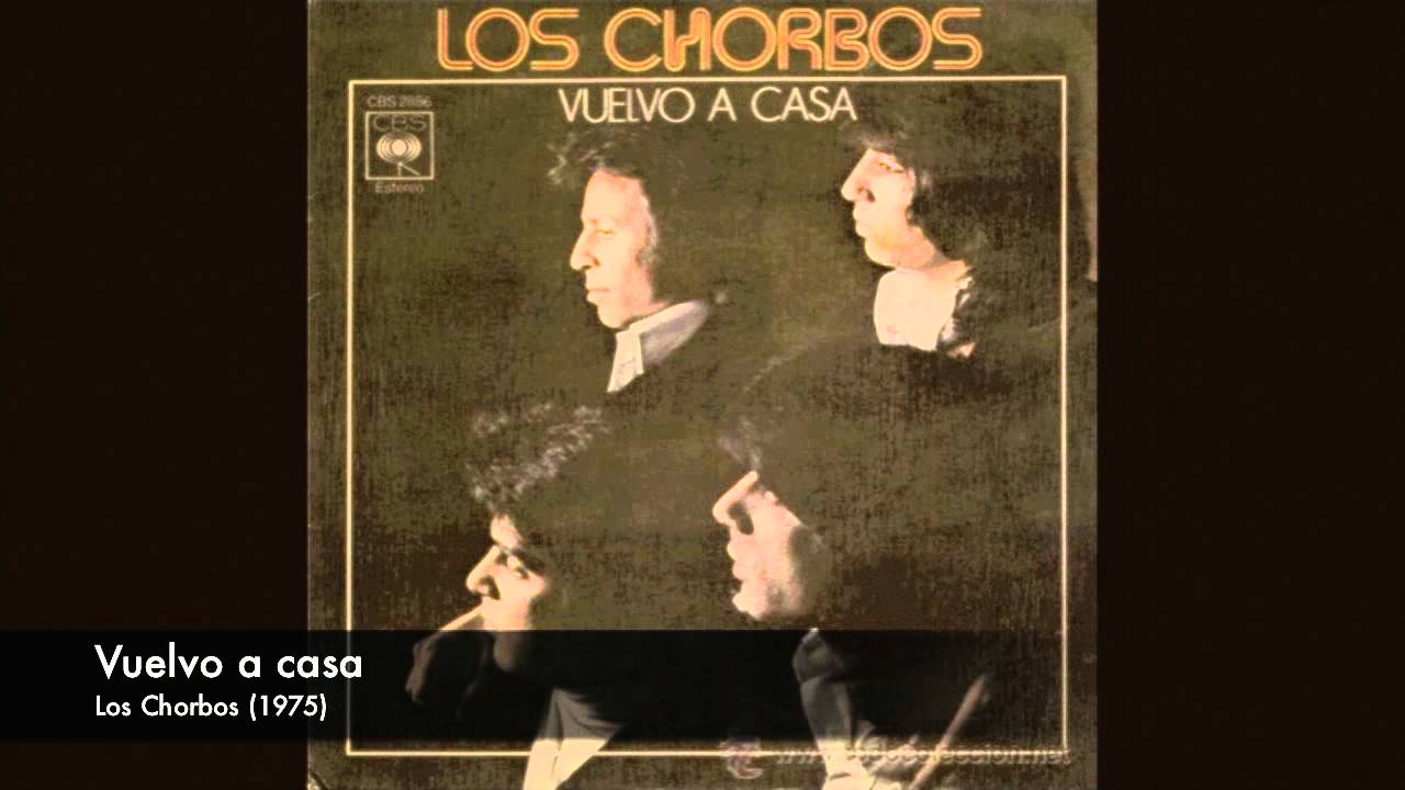 Los Chorbos - Vuelvo a Casa (1975)