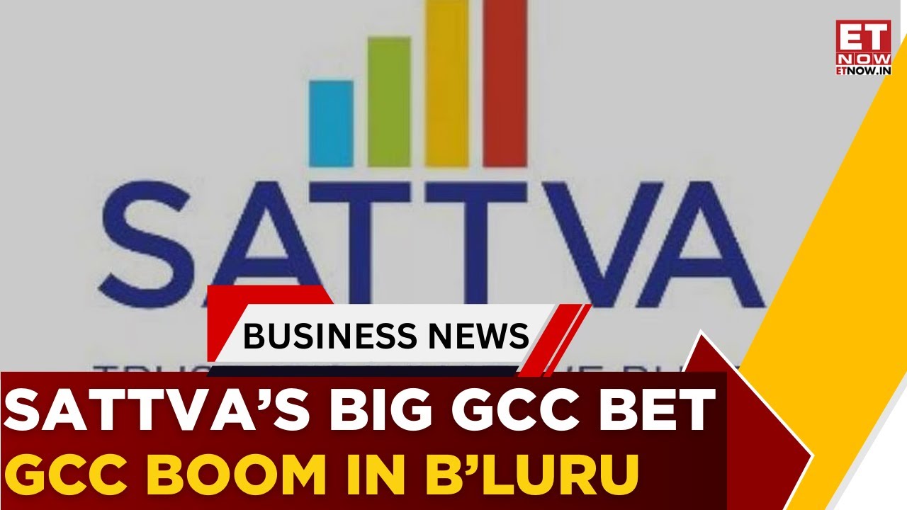 Sattva Group's Plans To Capitalise On Bengaluru; Emerging Hubs In South India For GCC's | ET Now