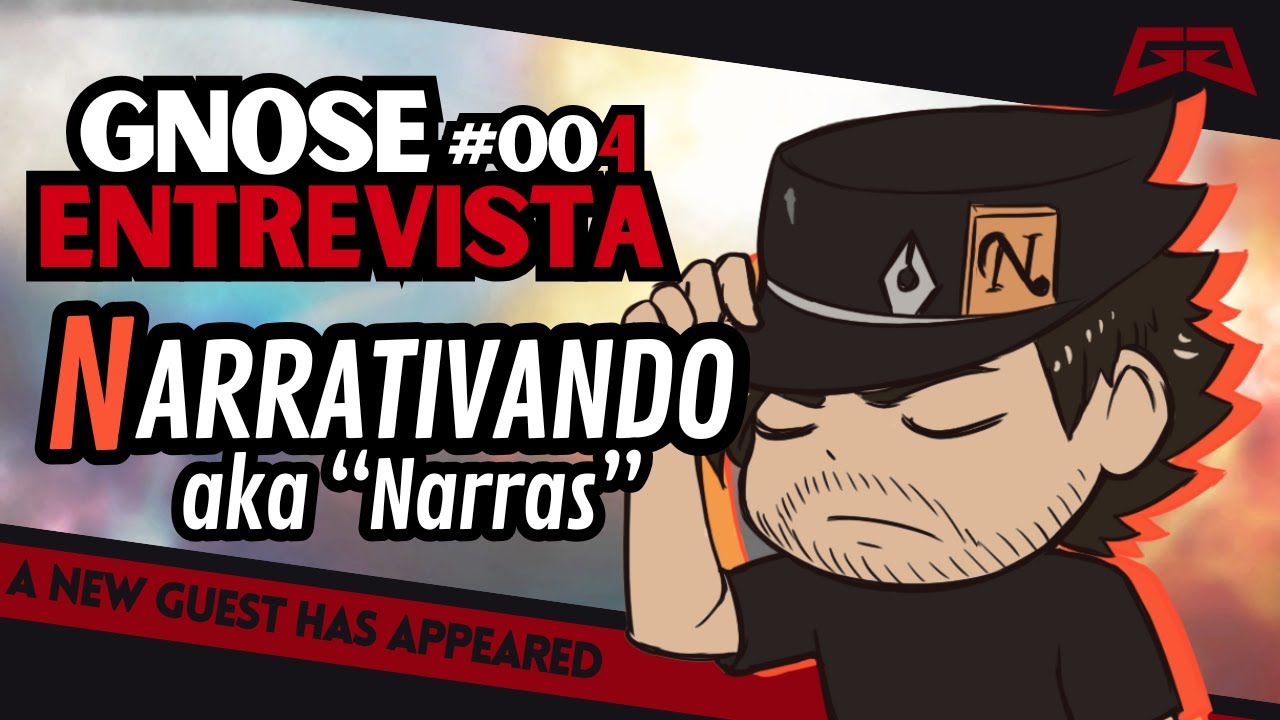 Gnose Entrevista #04 -Narrativando (@Narrativando )