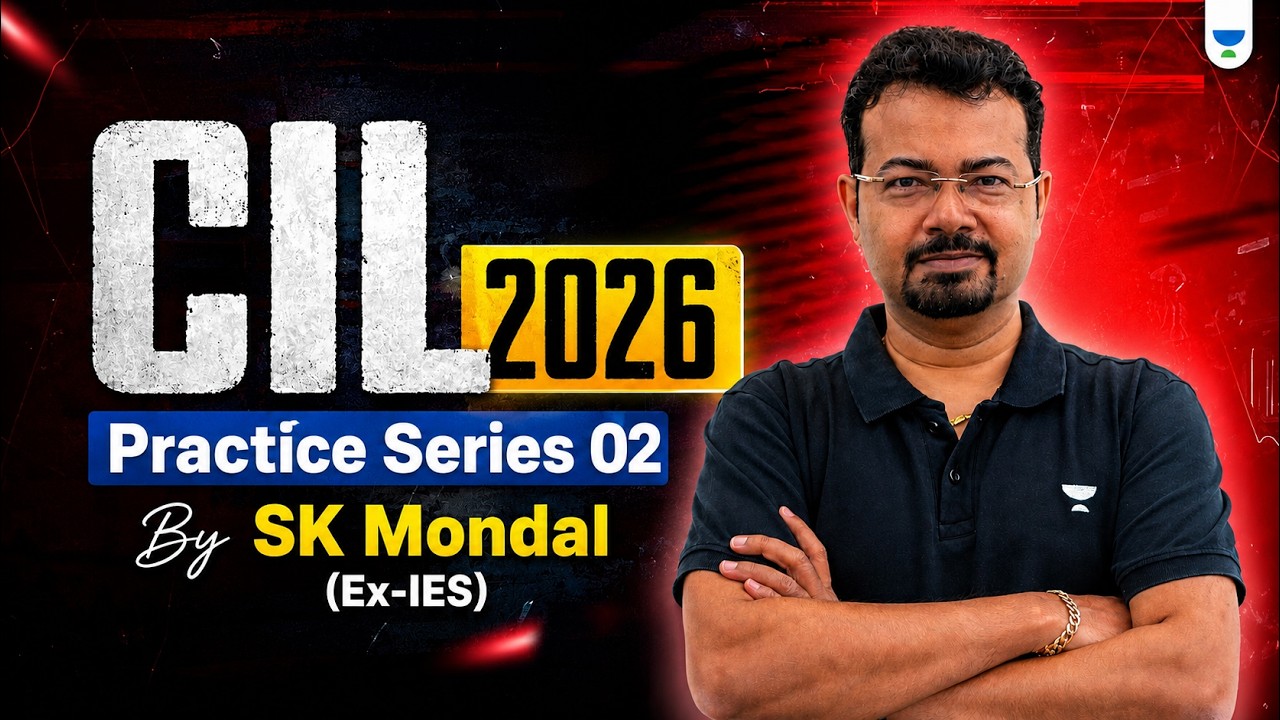 CIL 2026 Practice Series 02🔥 | Boost Your Preparation with SK Mondal (Ex-IES)