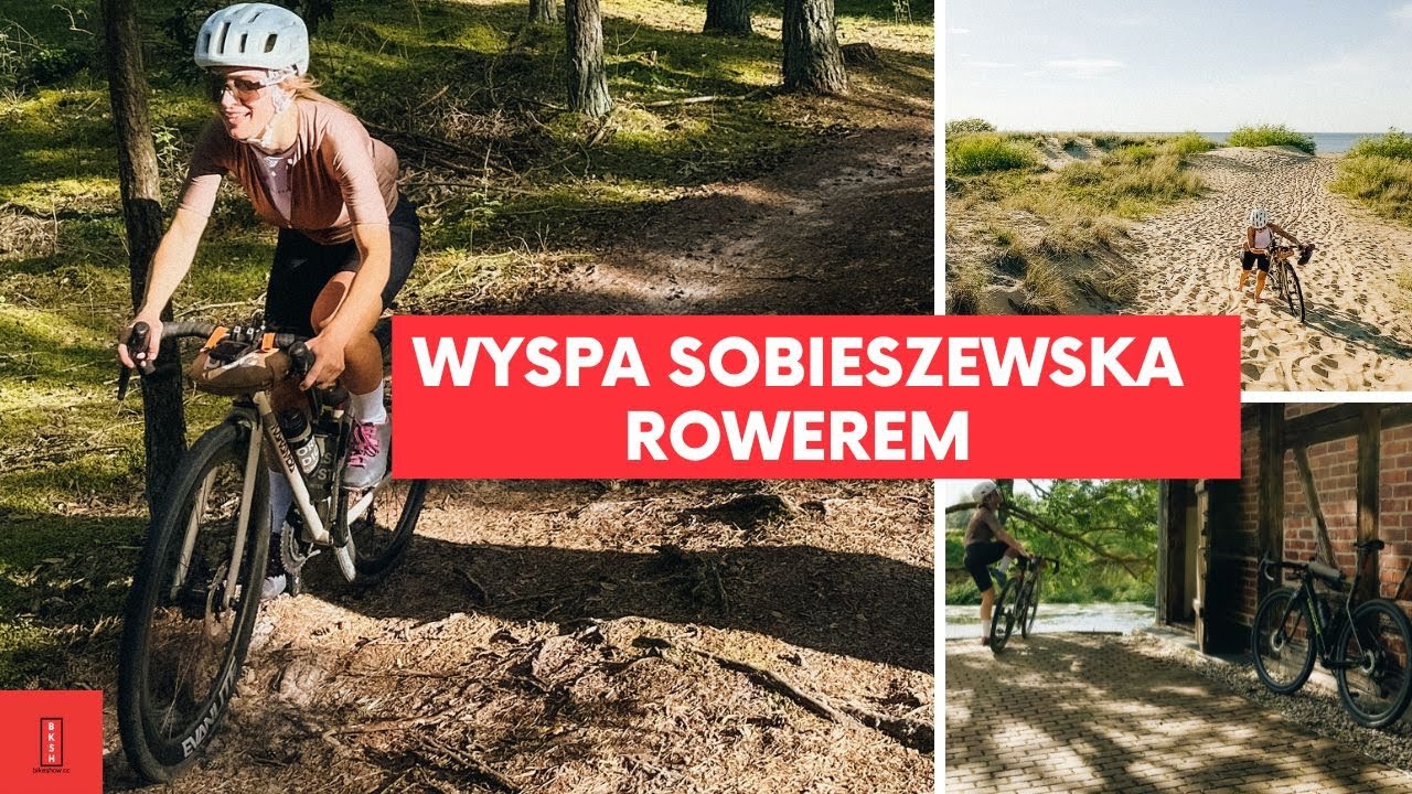 Urodzinowa Wyspa Sobieszewska - idealna trasa rowerowa na weekend w Gdańsku