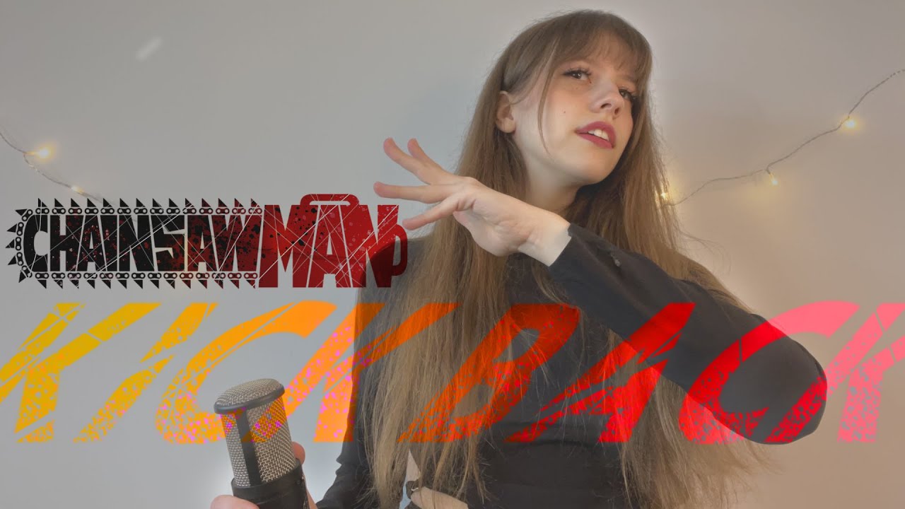 KICK BACK - Chainsaw Man OP | Dariasirene Cover