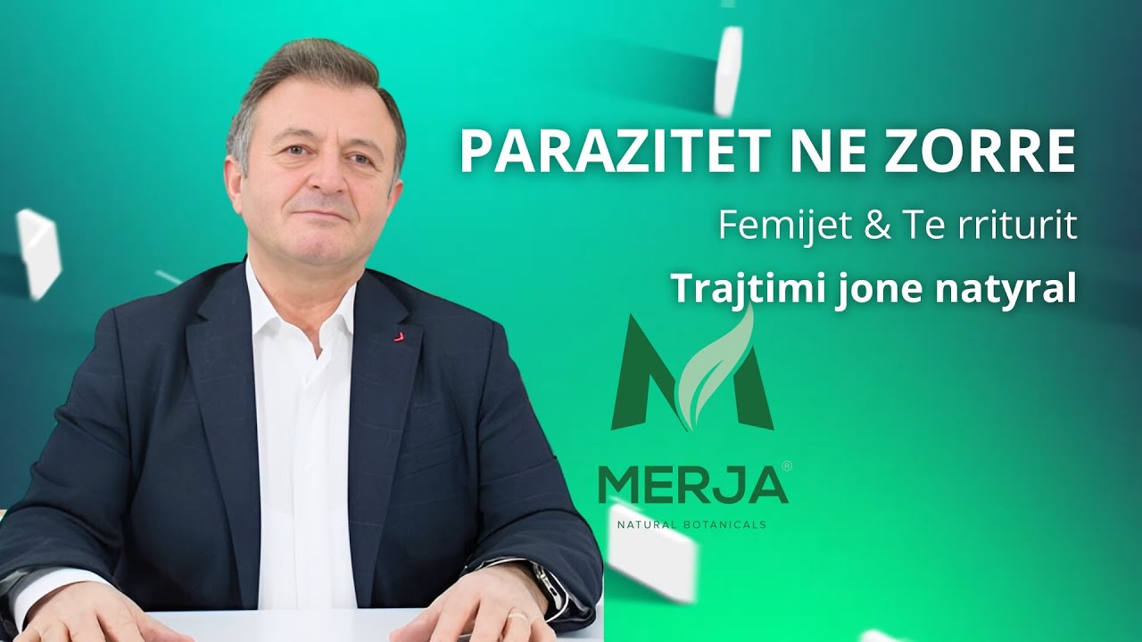 Ylli Merja - Parazitet ne zorre tek femijet dhe te rriturit - Si ti largojme me bime medicinale?