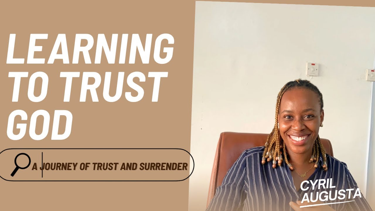 Learning to Trust God: A Journey of Trust and Surrender