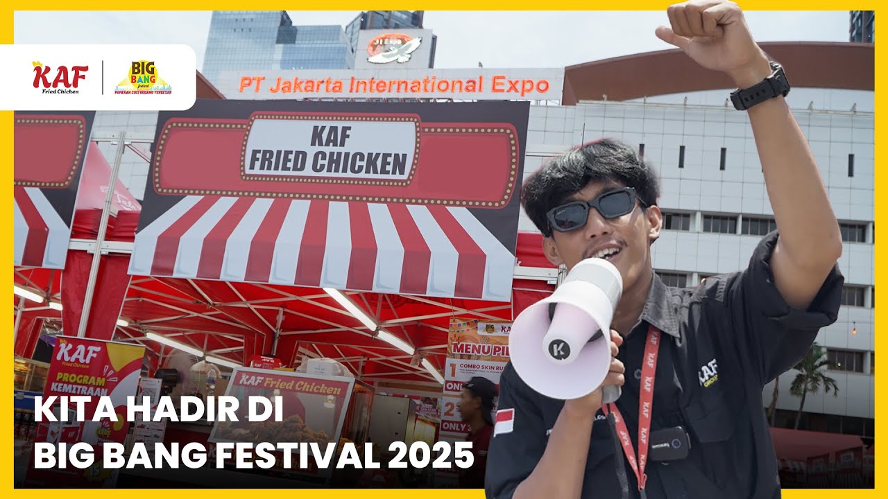 KAF FRIED CHICKEN AT BIGBANG FESTIVAL 2025 | BIGBANG FESTIVAL JIEXPO KEMAYORAN
