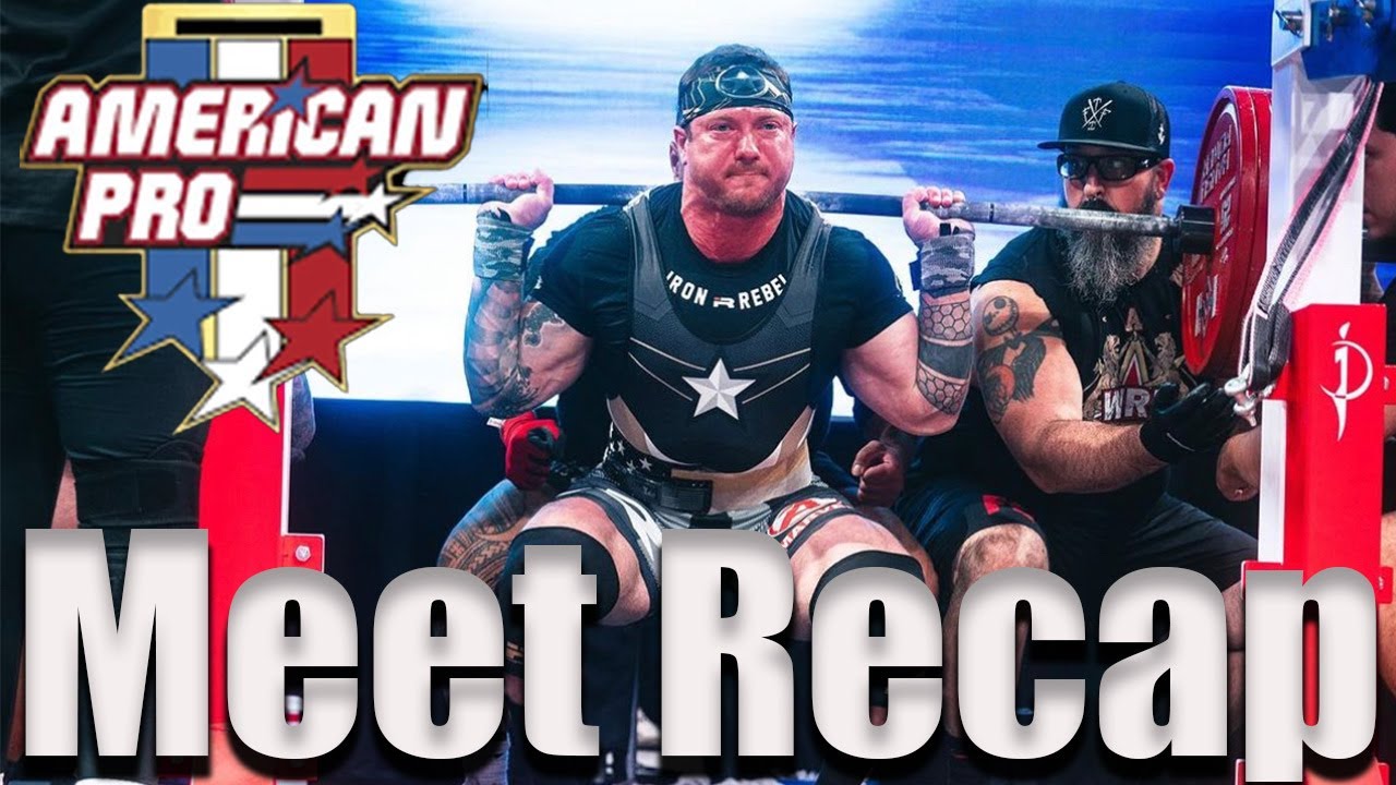 American Pro 2 Recap |2226lb Total at 197lbs