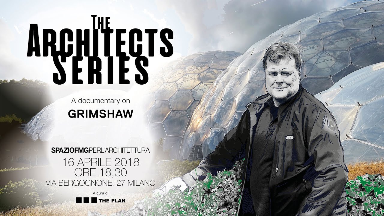 The Architects Series Ep. 02 - A documentary on: Grimshaw