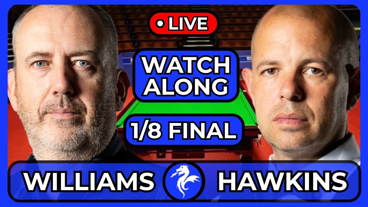 WILLIAMS VS HAWKINS | WELSH OPEN 2026 | 1/8 FINAL | LIVE WATCHALONG
