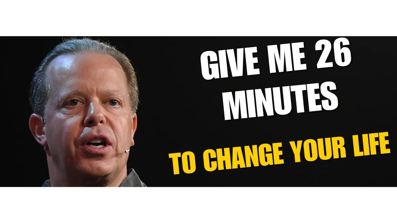Give Me 26 Minutes and I&rsquo;ll Change Your Life | Joe Dispenza's Most Eye-Opening Speech