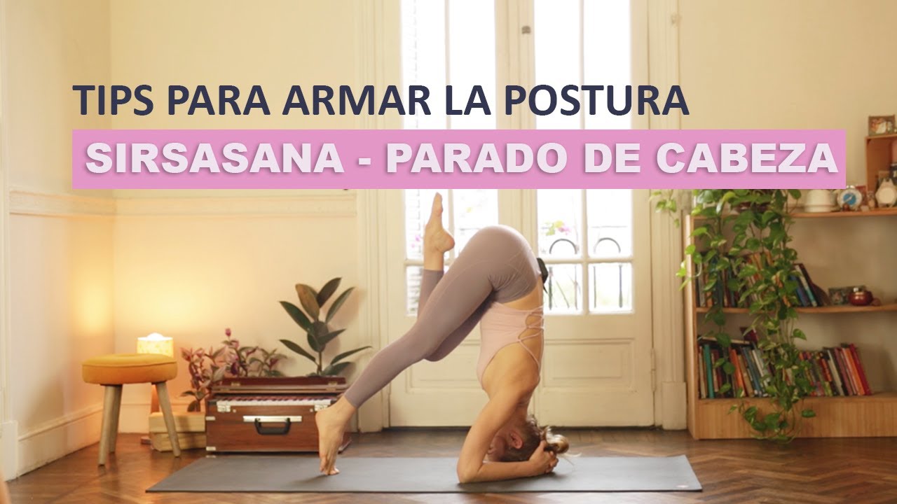 Postura de yoga parado de cabeza - Sirsasana, Tips!