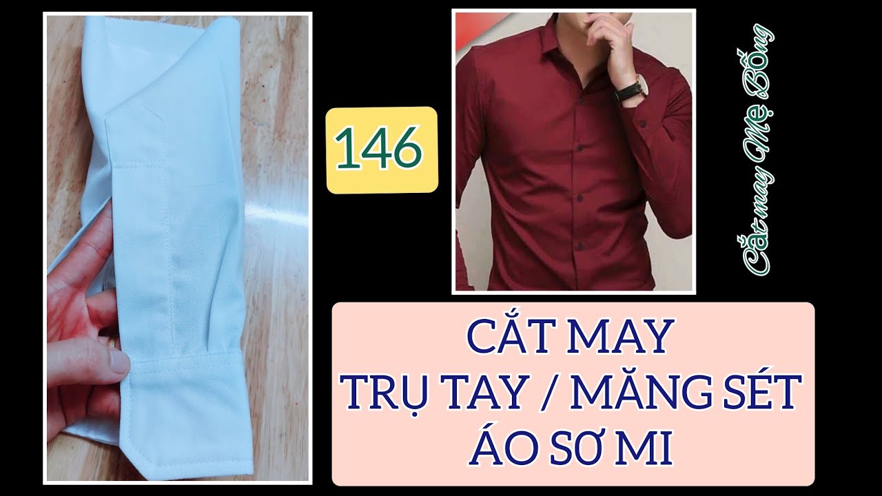 🌻 146 🌻 Stitching Cuff for Shirt / CÁCH MAY TRỤ TAY ÁO SƠ MI | CÁCH MAY MĂNG SÉT TAY ÁO SƠ MI