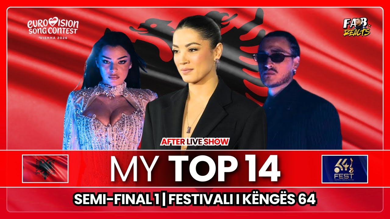 My Top 14 - Festivali i K&euml;ng&euml;s 64: SEMI-FINAL 1 | ALBANIA 🇦🇱 EUROVISION SONG CONTEST 2026 🎶😍 #esc