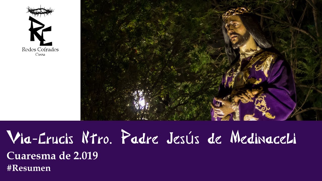 Redes Cofrades: Vía-Crucis de Ntro. Padre Jesús de Medinaceli 2019 - #Resumen