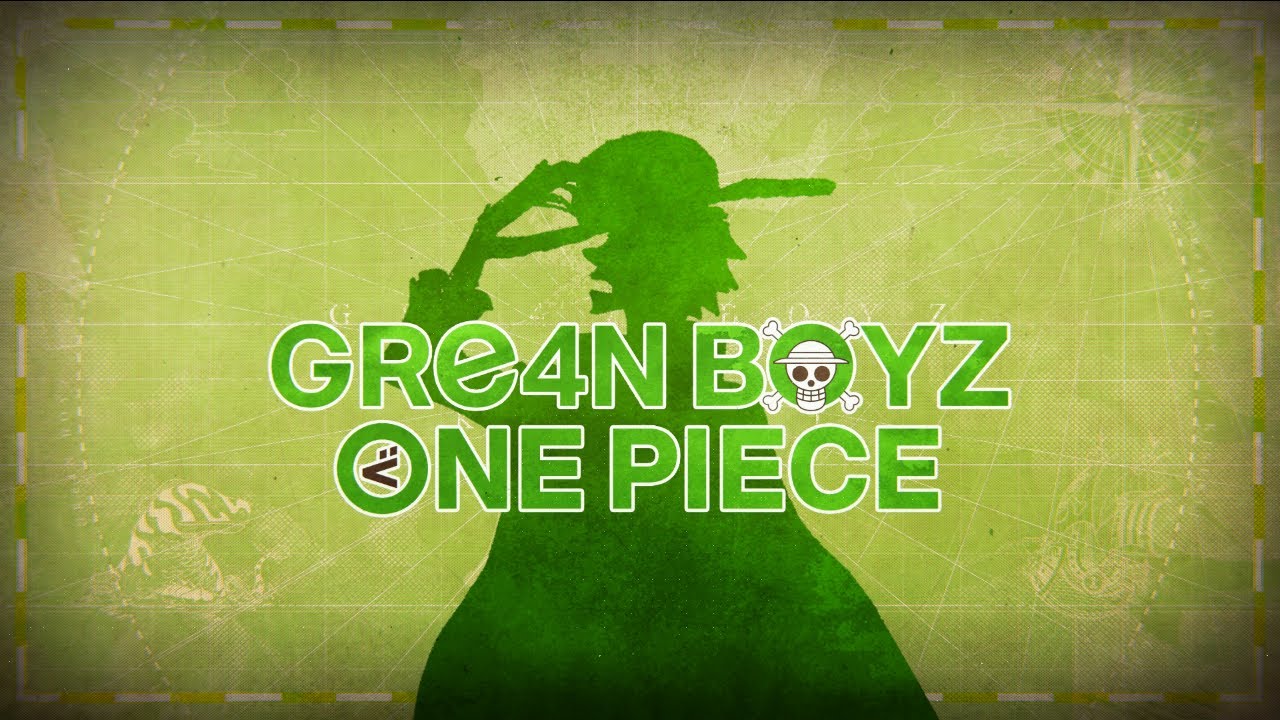 GRe4N BOYZ「キセキ」× ONE PIECE ～TVアニメ エッグヘッド編4月再開記念スペシャルコラボレーションMV～