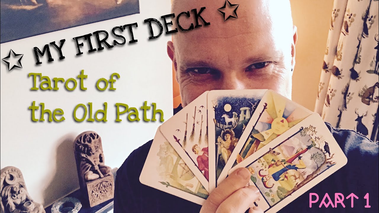 My First Deck (Tarot of the Old Path) - PART 1