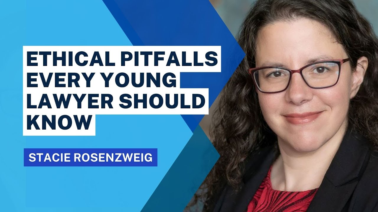 Ethical Pitfalls Every Young Lawyer Should Know