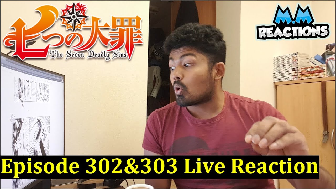 Final battle!!! - The Seven Deadly Sins Chapter 302 & 303 Live Reaction