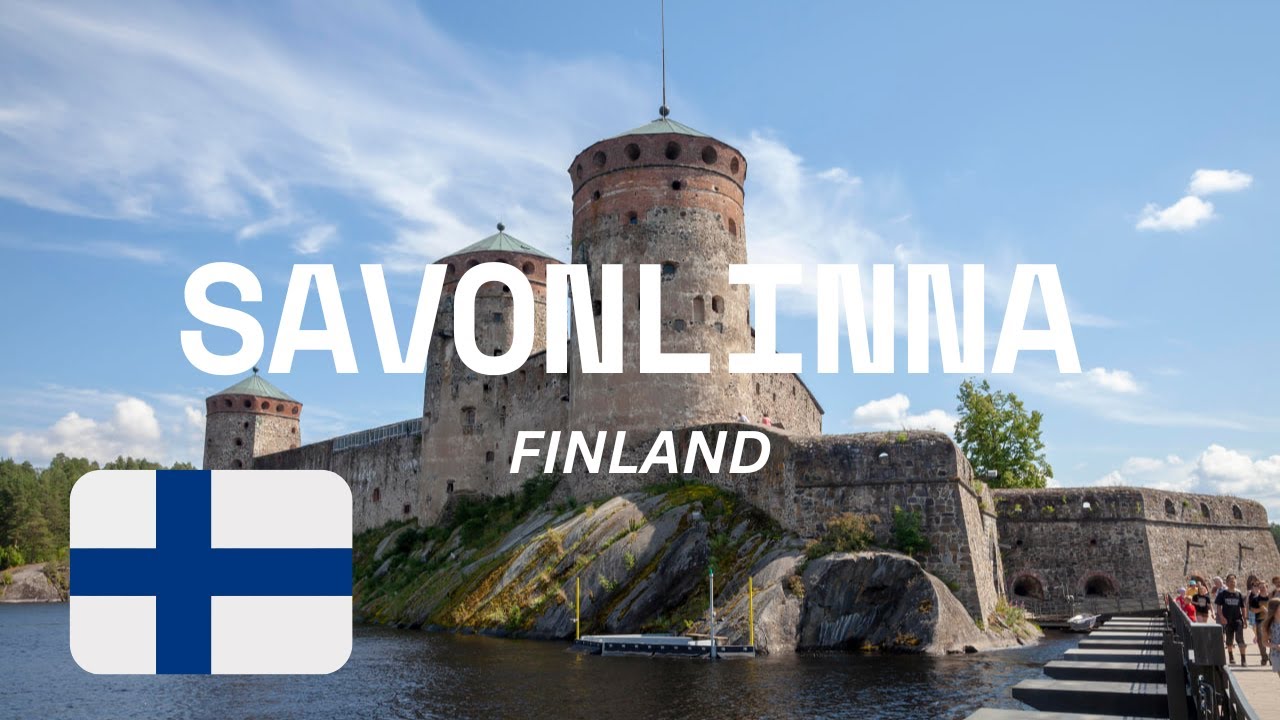 Savonlinna Finland Travel Guide | Savonlinna Things to do | Savonlinna Castle | Finland Travel