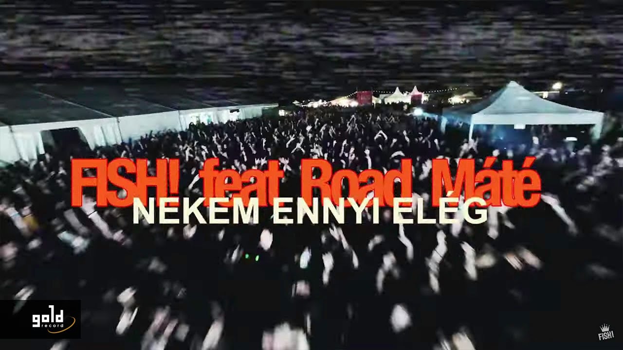 FISH! feat. Road Máté - Nekem ennyi elég (TÁBOR Fesztivál 2024 himnusz) [OFFICIAL MUSIC VIDEO]