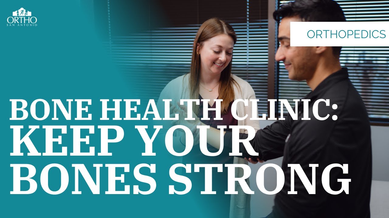Bone Health Clinic in San Antonio | Prevent Fractures & Strengthen Your Bones