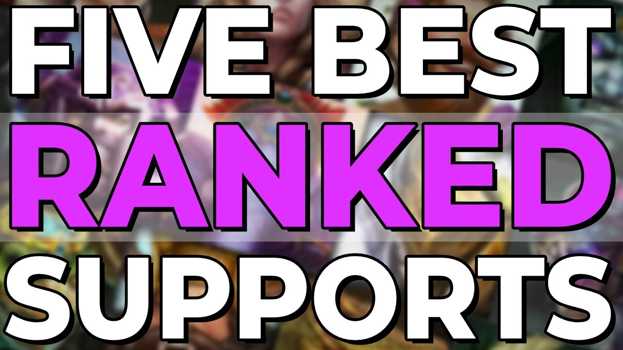 THE FIVE BEST SUPPORTS TO WIN IN RANKED!
