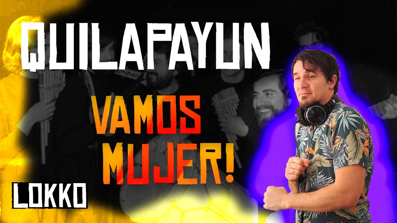 Reacción a Quilapayún - Vamos Mujer | Análisis de Lokko!