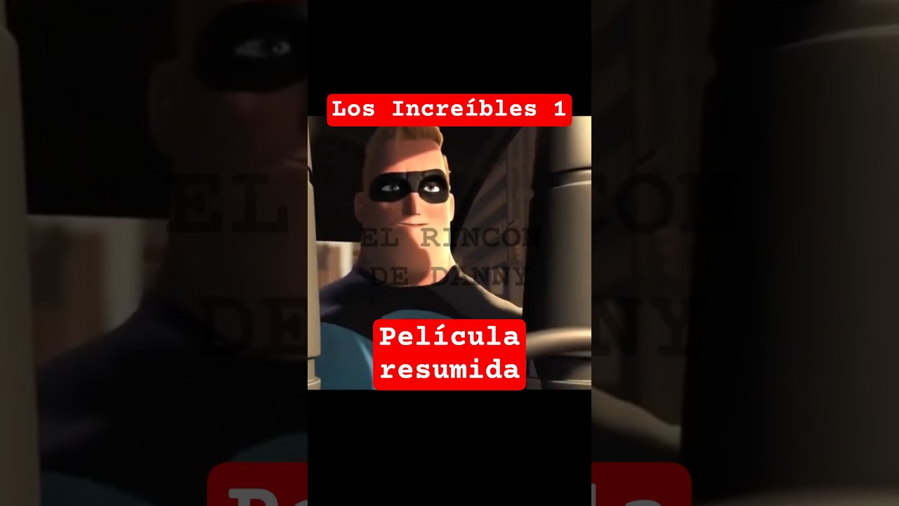 Los Incre&iacute;bles 💀 Resumen en 3 MINUTOS