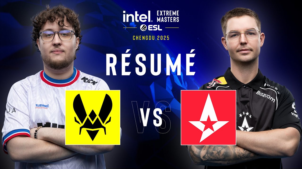 VITALITY vs ASTRALIS : Le résumé - IEM Chengdu 2025