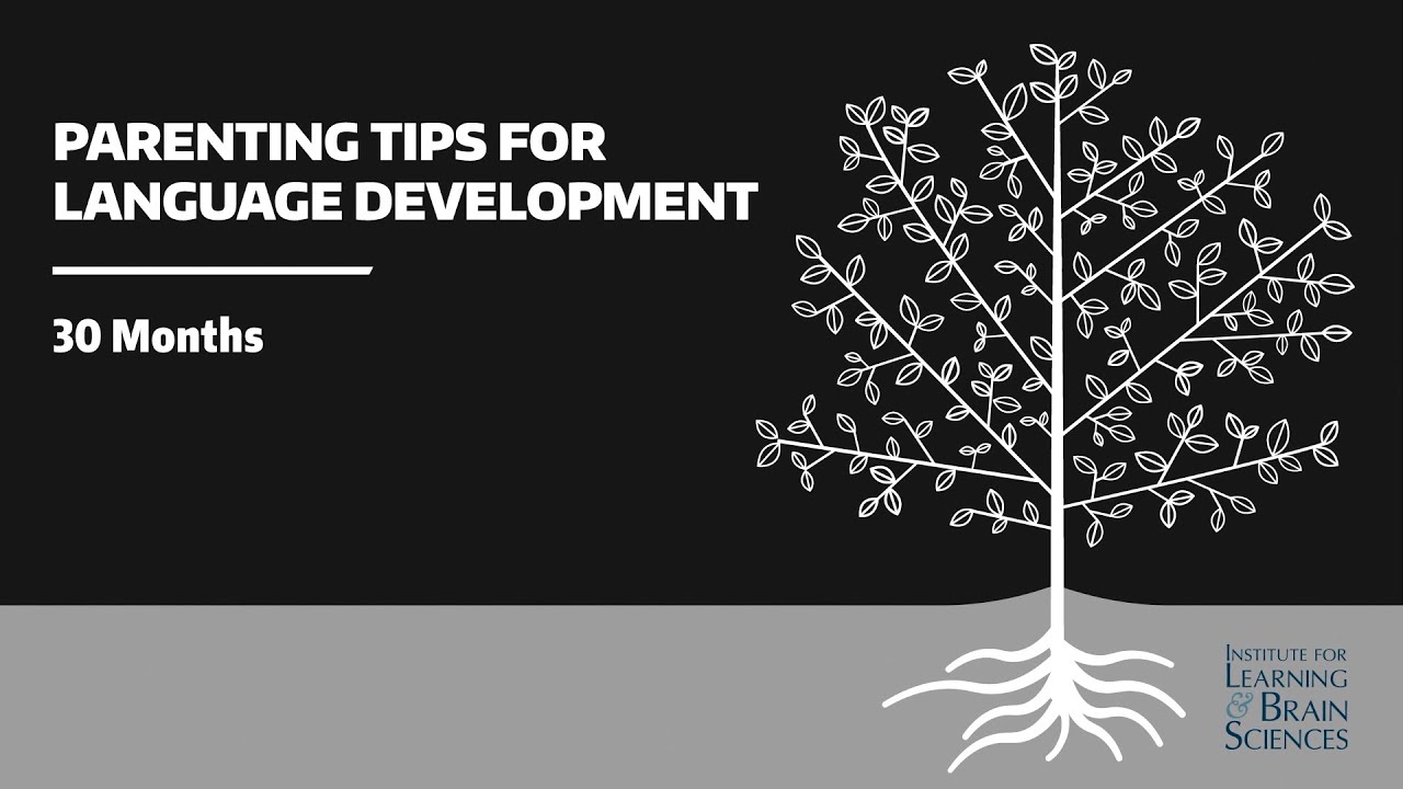 30 months: Parenting Tips for Language Development