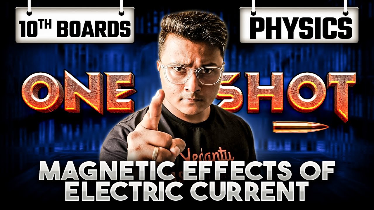 Magnetic Effects of Electric Current Class 10 One Shot | Class 10 Physics Chapter 12 | Abhishek Sir