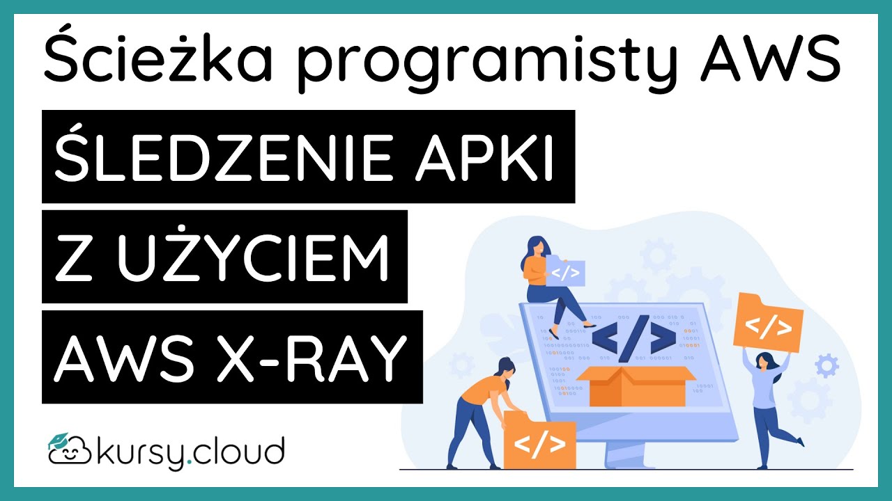 X-Ray i śledzenie działań aplikacji - z kursu 
