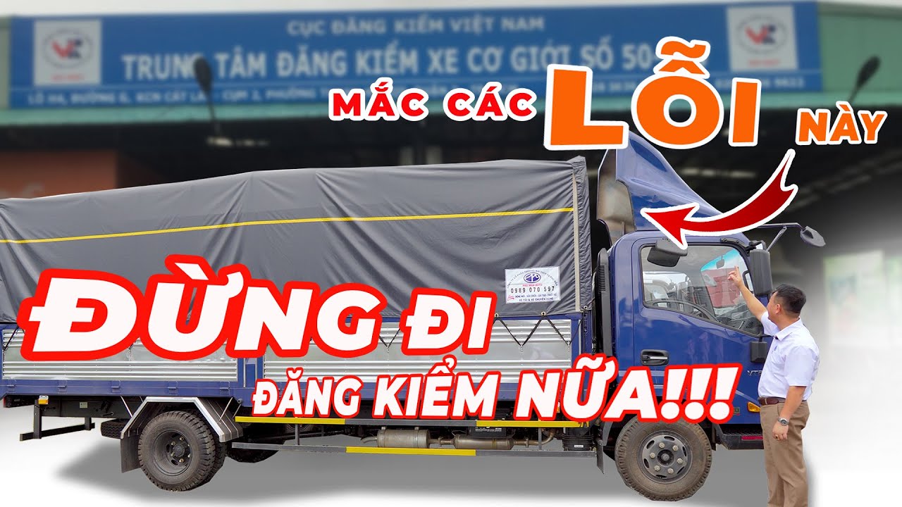 CẬP NHẬT Các lỗi từ chối đăng kiểm hiện nay. Sửa ngay rồi lại đi đăng kiểm.