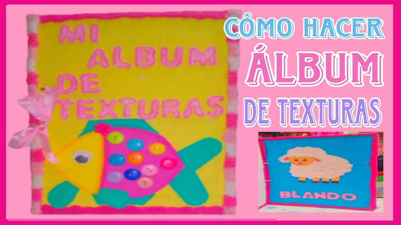 LIBRO DE TEXTURAS  PARA NIÑOS /ÁLBUM DE TEXTURAS /EDUCACIÓN INICIAL