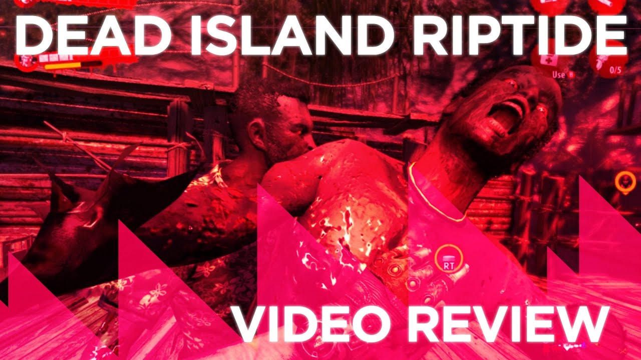 Dead Island Riptide - Video Review