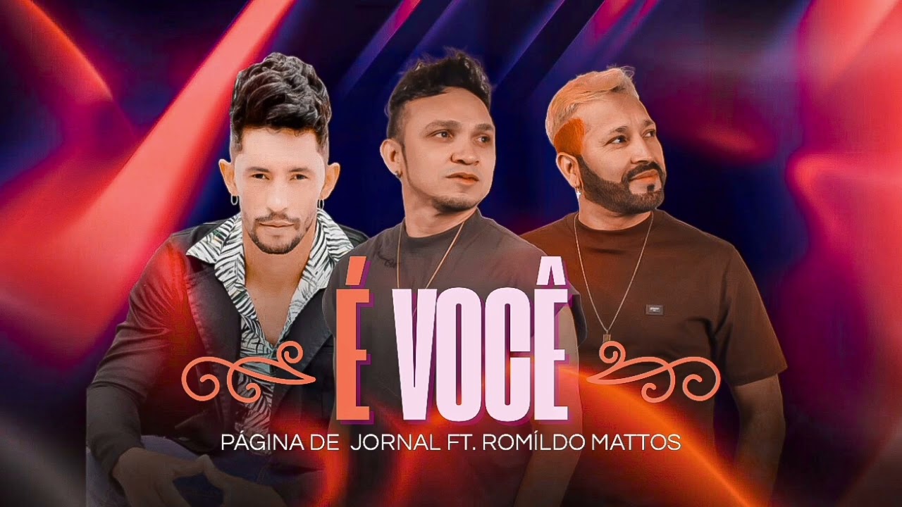 É Você- Pagina De Jornal ft. Romildo Mattos