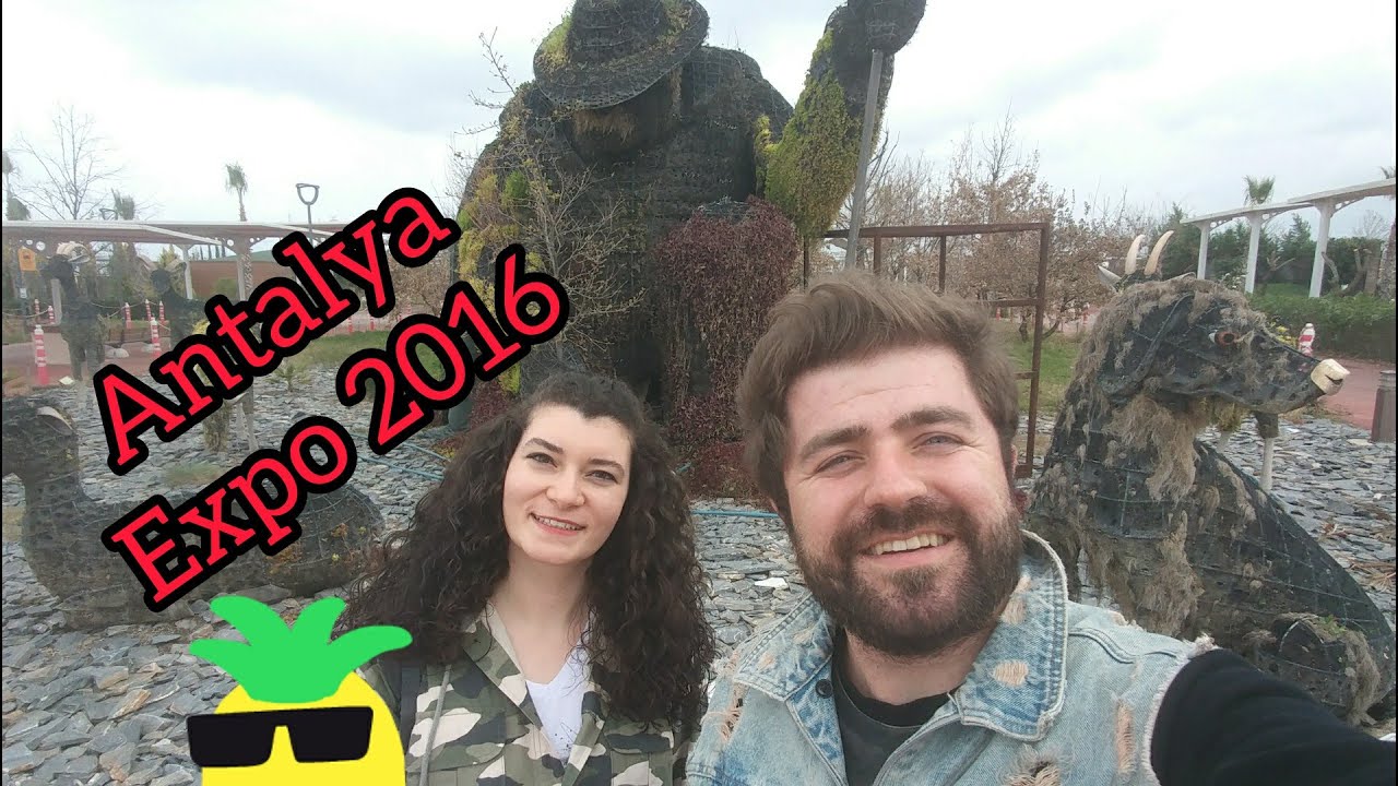 Expo 2016 Antalya =D geziyoruz