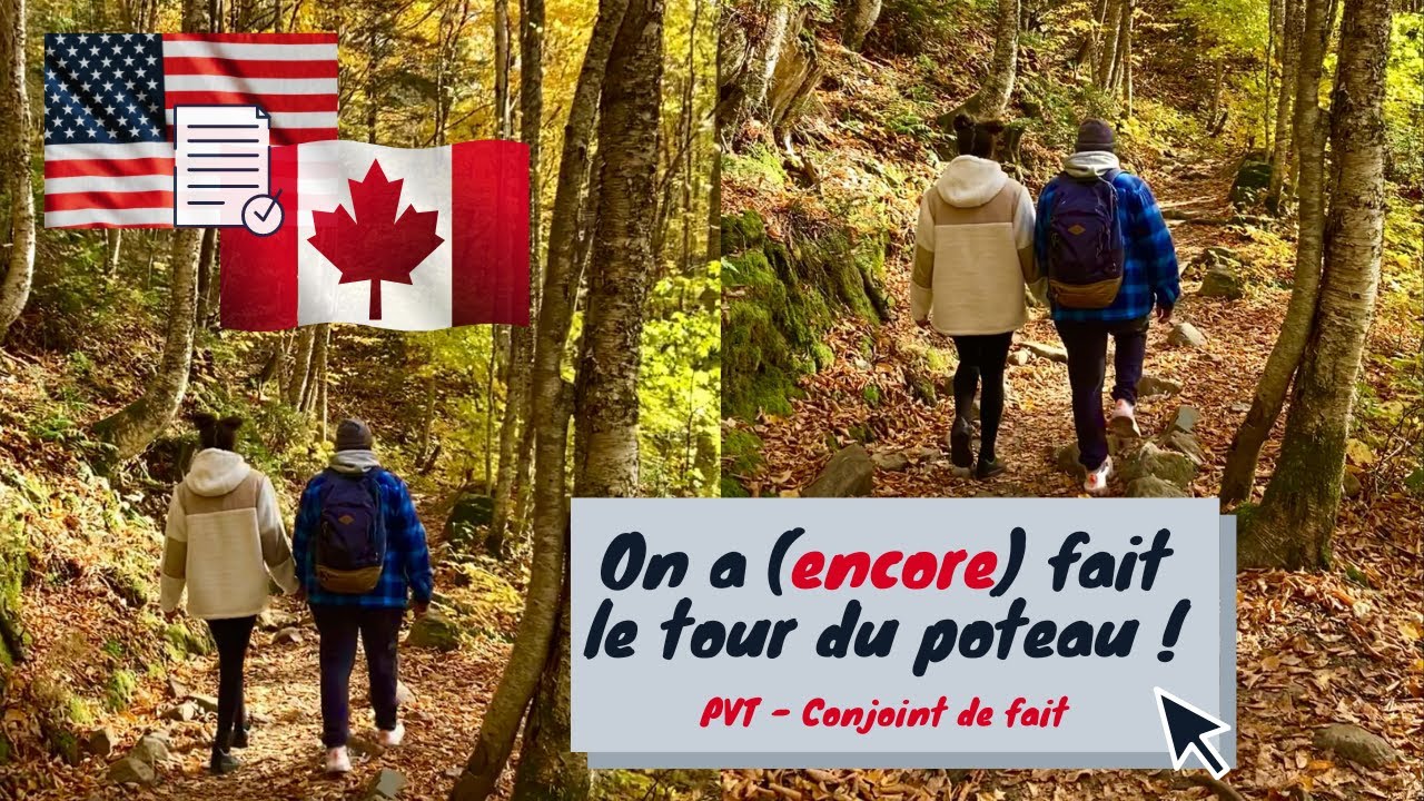 PVT Canada | Conjoint de fait : On a (encore) fait le tour du poteau ! 🇺🇸🇨🇦