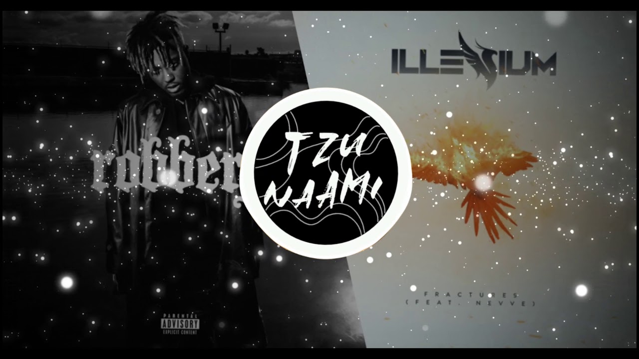 JUICE WRLD x ILLENIUM - ROBBERY x FRACTURES [TZUNAAMI MASHUP]