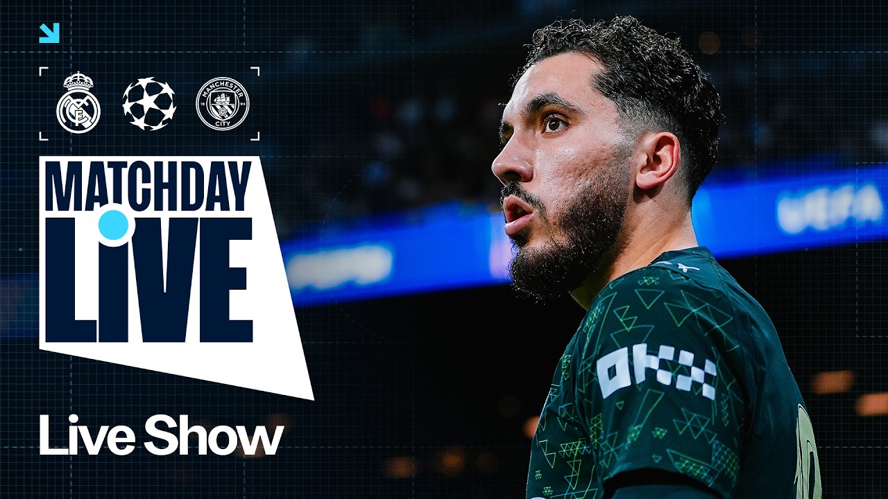 MATCHDAY LIVE! | Real Madrid v Man City | UEFA Champions League