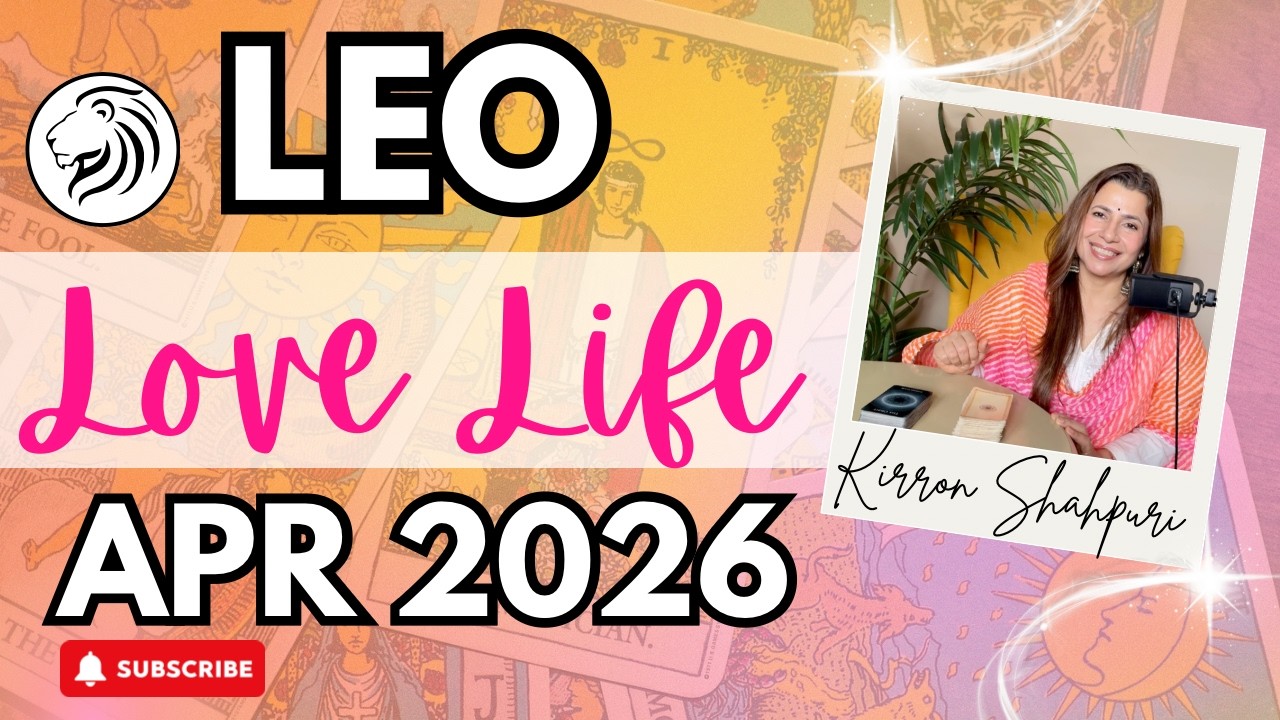 💕♌ Leo (Singh) April 2026 Love Tarot | सिंह राशि अप्रैल 2026 लव टैरो | #लवलाइफ़