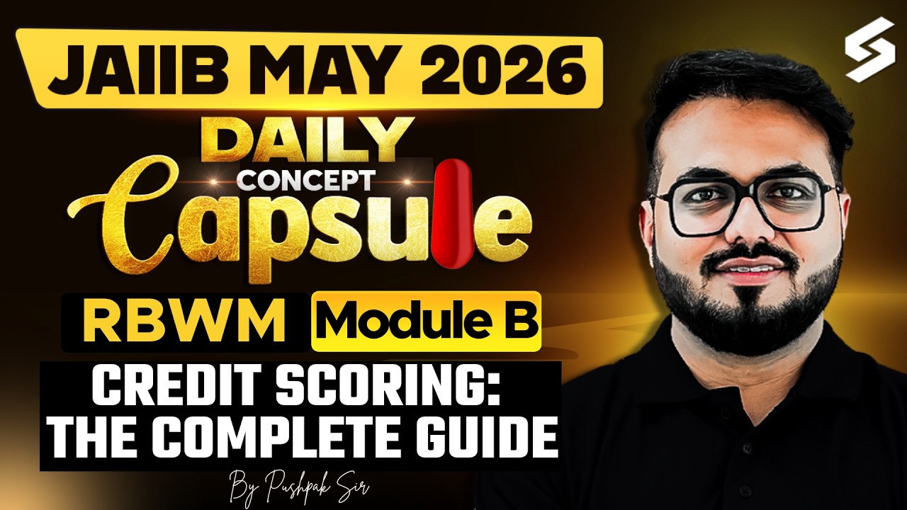 Credit Scoring | The Complete Guide for JAIIB RBWM May 2026 | JAIIB Preparation 2026 | Pushpak Sir