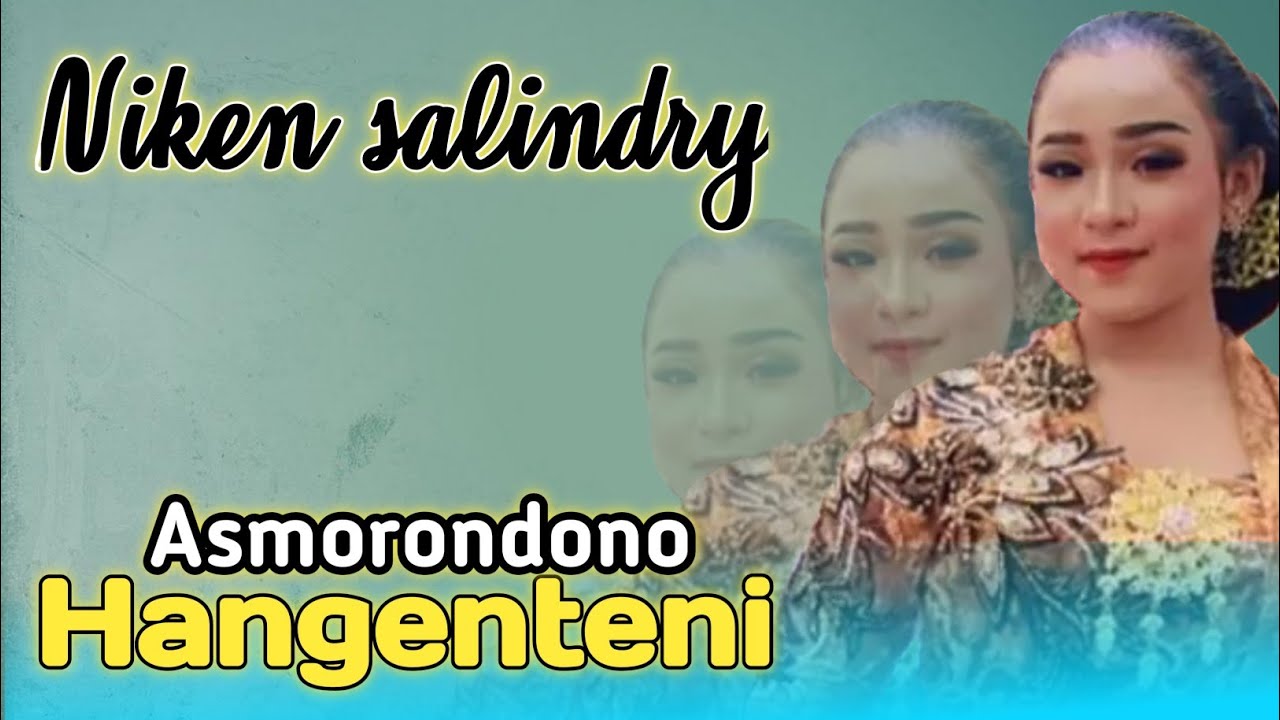 Niken Salindry, Asmorondono Hangenteni